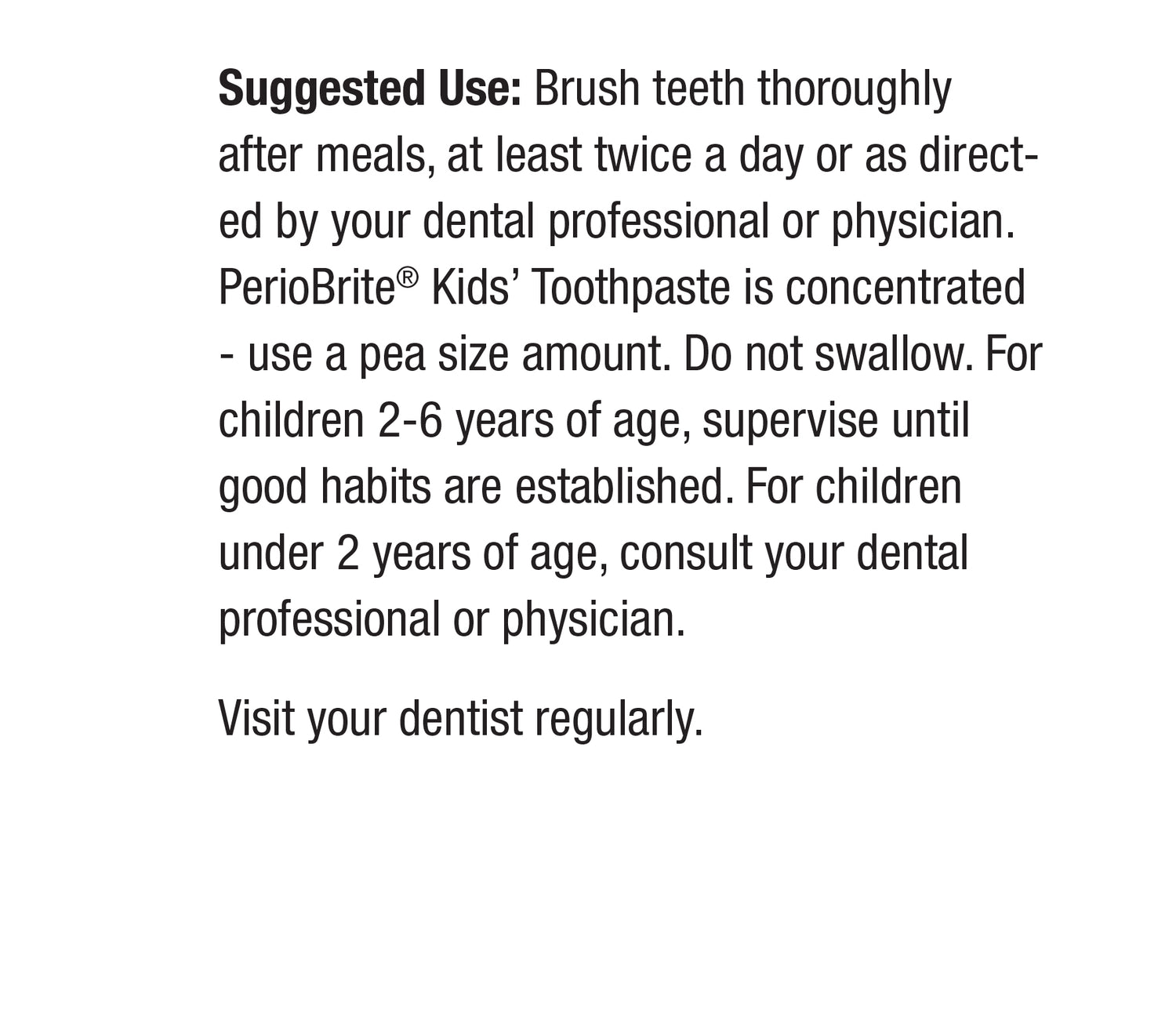 How to use: Nature’s Answer PerioBrite Kids Fluoride-Free Toothpaste Strawberry 113.4g usage instructions